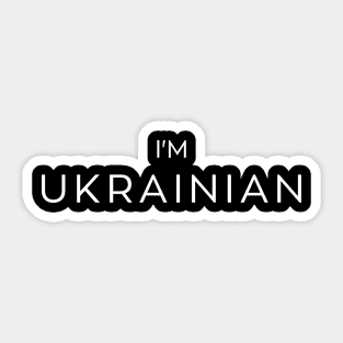 I,M UKRAINIAN Sticker